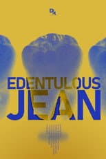 Poster for Edentulous Jean