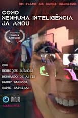 Poster for Como Nenhuma Inteligência Já Amou