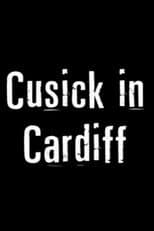 Poster for Cusick in Cardiff