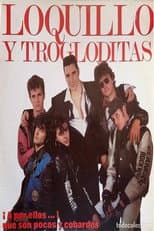 Poster for Loquillo y Trogloditas - A por ellos ... !! que son pocos y cobardes