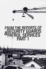 Poster for From the Reports of Security Guards & Patrol Services No.1