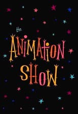 Poster for The Animation Show / Intermission in the Third Dimension / The End of the Show