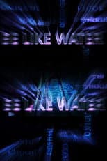 Poster for BE LIKE WATER (Interactive Film)
