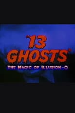 Poster for 13 Ghosts: The Magic of Illusion-O