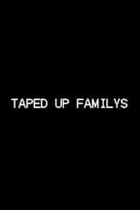 Poster for Taped Up Familys