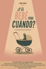 Poster for ¿Y el bebé para cuándo?