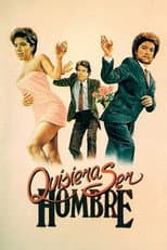 Poster for Quisiera ser hombre