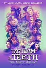 Poster for Critical Role Live: Tag Team at the Teeth – The Misty Ascent