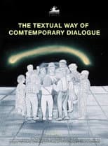 Poster for The Textual Way of Contemporary Dialogue