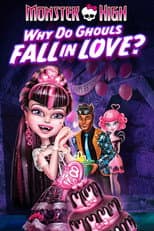 Poster for Monster High: Why Do Ghouls Fall in Love?