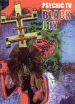 Poster for Psychic TV: Black Joy