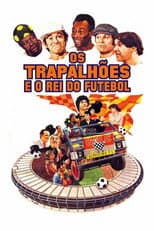 Poster for Os Trapalhões e o Rei do Futebol