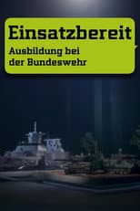 Poster for Einsatzbereit - Ausbildung bei der Bundeswehr