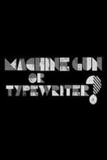 Poster for Machine Gun or Typewriter?