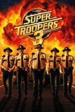 Poster for Super Troopers 3