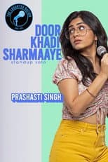 Poster for Prashasti Singh: Door Khadi Sharmaaye