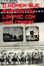 Poster for O Homem Que Enfrentou Lampião com uma Câmera