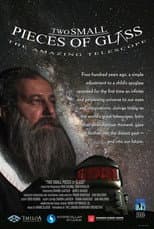 Poster for Two Small pieces of Glass - The Amazing Telescope