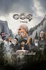Poster for Göç Yolu: Elveda Balkanlar
