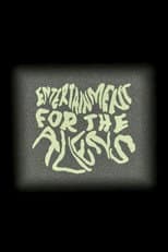 Poster for Entertainment for the Aliens