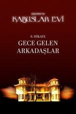 Poster for Kabuslar Evi: Gece Gelen Arkadaşlar