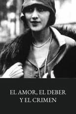 Poster for El amor, el deber y el crimen