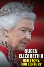 Poster for Queen Elizabeth II: Her Story, Our Century