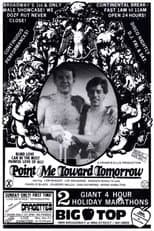 Poster for Point Me Toward Tomorrow