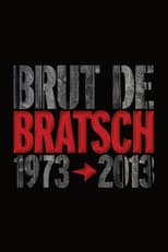 Poster for Brut de Bratsch 1973-2013