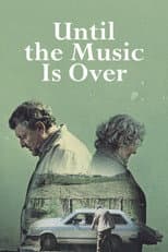 Poster for Until the Music Is Over