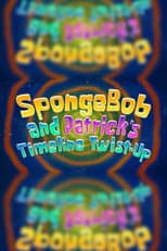 Poster for SpongeBob and Patrick's Timeline Twist-Up