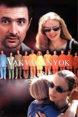Poster for Vakvagányok