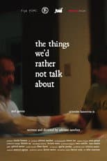 Poster for the things we'd rather not talk about