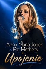 Poster for Anna Maria Jopek & Pat Metheny - Upojenie