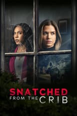 Poster for Snatched From The Crib