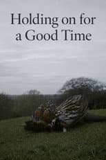 Poster for Holding on for a Good Time