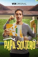 Poster for Papá Soltero