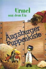 Poster for Augsburger Puppenkiste - Urmel aus dem Eis