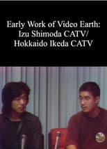 Poster for Early Work of Video Earth: Izu Shimoda CATV/ Hokkaido Ikeda CATV