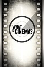 Poster for What Is Cinema?