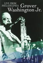 Poster for Grover Washington Jr. | Live from Philadelphia