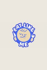 Poster for Eat Like Me