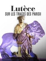 Poster for Lutèce, sur les traces des Parisii