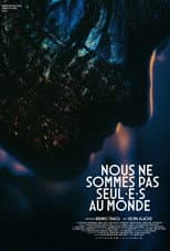 Poster for Nous ne sommes pas seul·e·s au monde