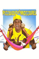 Poster for Pizzaiolo et Mozzarel