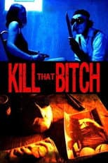 Poster for Kill That Bitch
