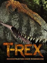 Poster for T-Rex - Rekonstruktion einer Riesenechse