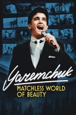 Poster for Yaremchuk: Matchless World of Beauty