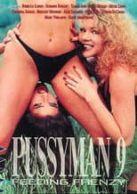 Poster for Pussyman 9: Feeding Frenzy