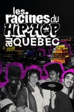 Poster for Les Racines du Hip-Hop au Québec